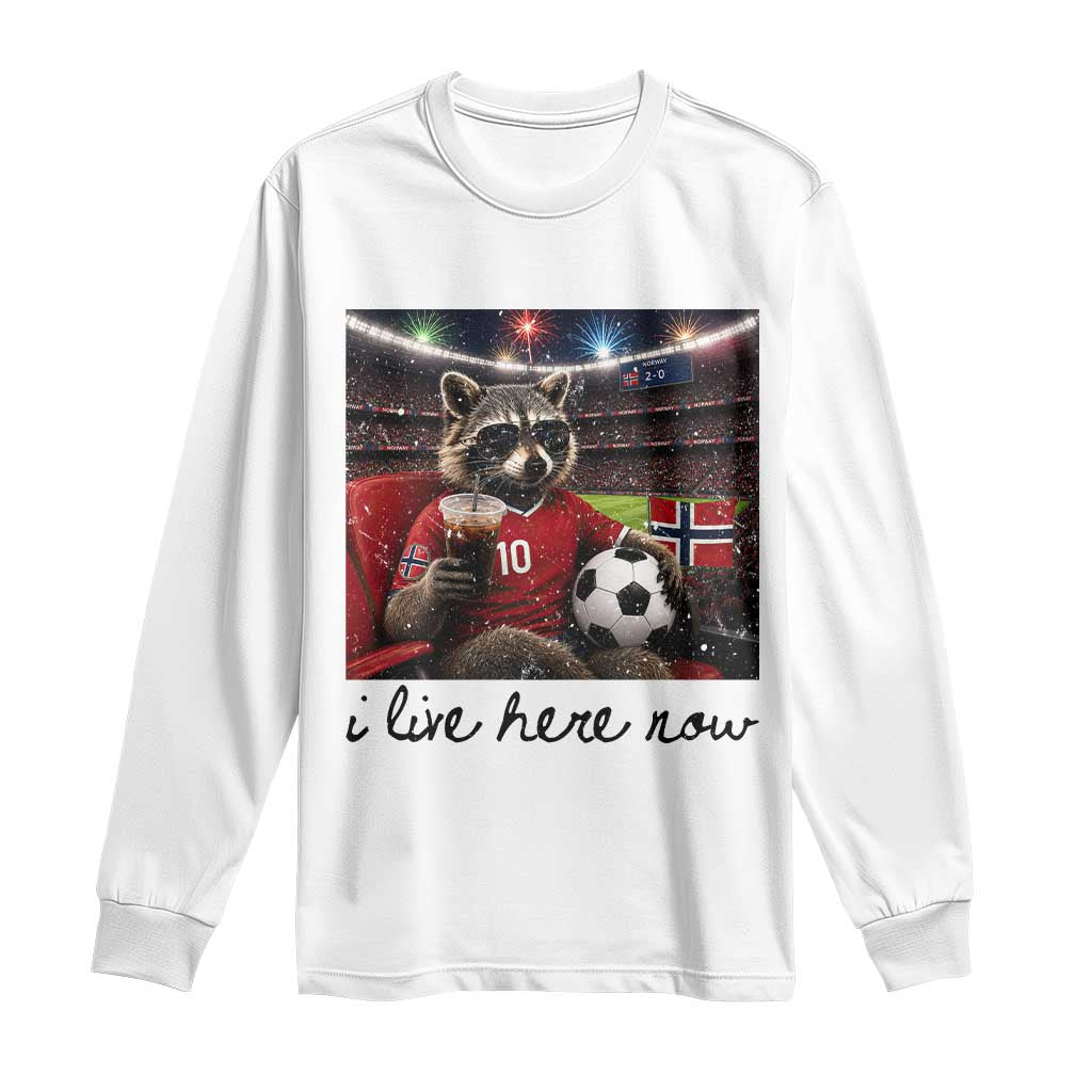 Norway Soccer Football Fan Norge Norwegian Flag Long Sleeve Shirt Funny Raccoon I Live Here Now TS14 White Print Your Wear