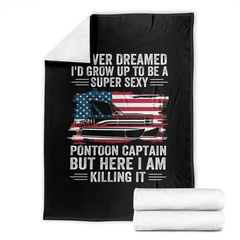 Funny Pontoon Captain Throw Blanket I Never Dreamed I Would Grow Up To Be Super Sexy TS14 Black Print Your Wear