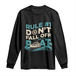 Funny Cruise Ship Long Sleeve Shirt Rule Number One Do Not Fall Off The Boat TS14 Black Print Your Wear