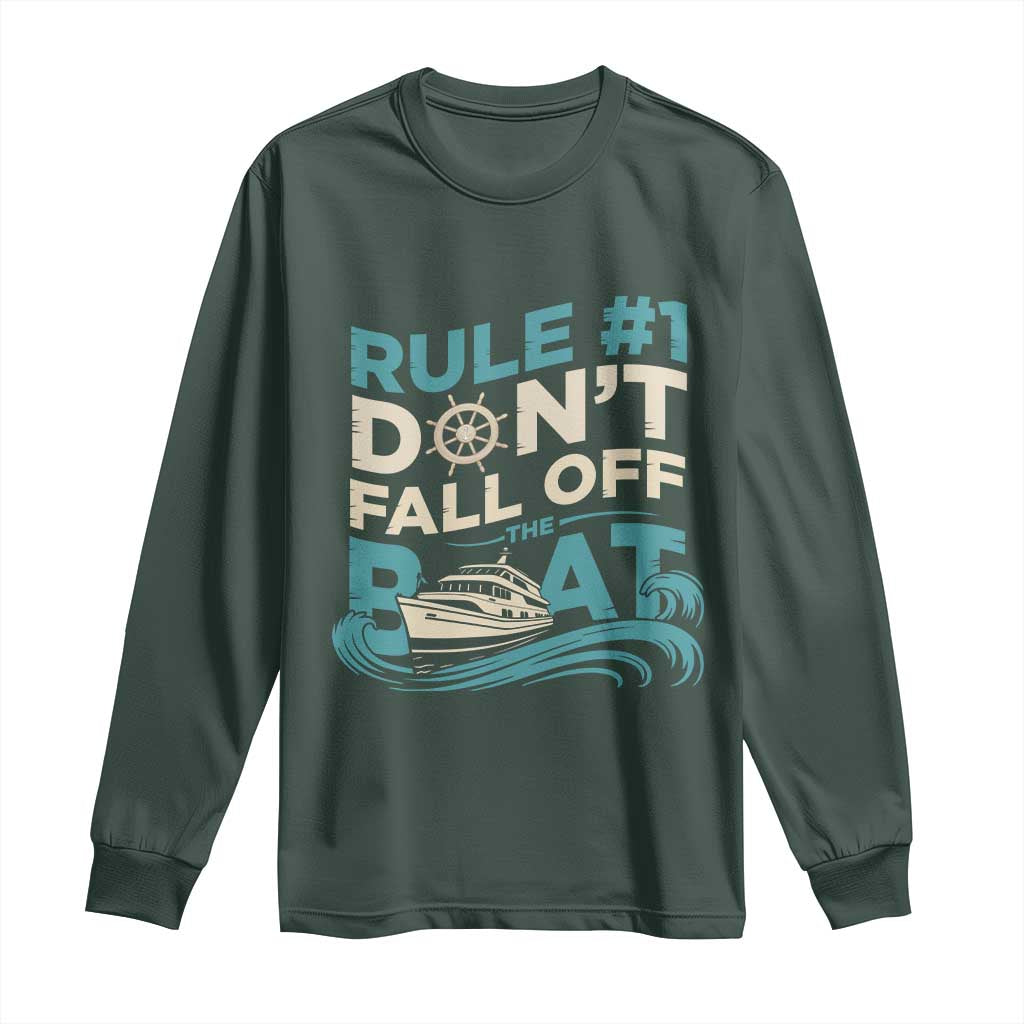 Funny Cruise Ship Long Sleeve Shirt Rule Number One Do Not Fall Off The Boat TS14 Dark Forest Green Print Your Wear
