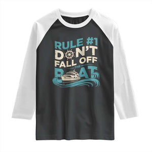 Funny Cruise Ship Raglan Shirt Rule Number One Do Not Fall Off The Boat TS14 Black White Print Your Wear