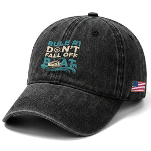 Funny Cruise Ship Washed Cotton Baseball Cap Rule Number One Do Not Fall Off The Boat TS14 Print Your Wear