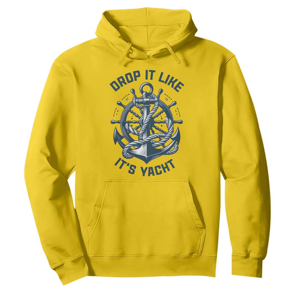 Funny Sailing Cruising Hoodie Drop It Like Its Yacht TS14 Daisy Print Your Wear