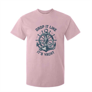 Funny Sailing Cruising T Shirt For Kid Drop It Like Its Yacht TS14 Light Pink Print Your Wear