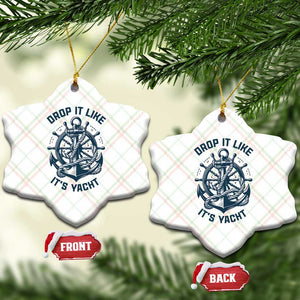 Funny Sailing Cruising Ceramic Ornament Drop It Like Its Yacht TS14 Print Your Wear