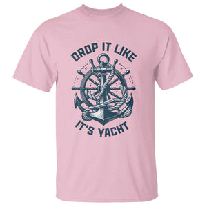Funny Sailing Cruising T Shirt Drop It Like Its Yacht TS14 Light Pink Print Your Wear