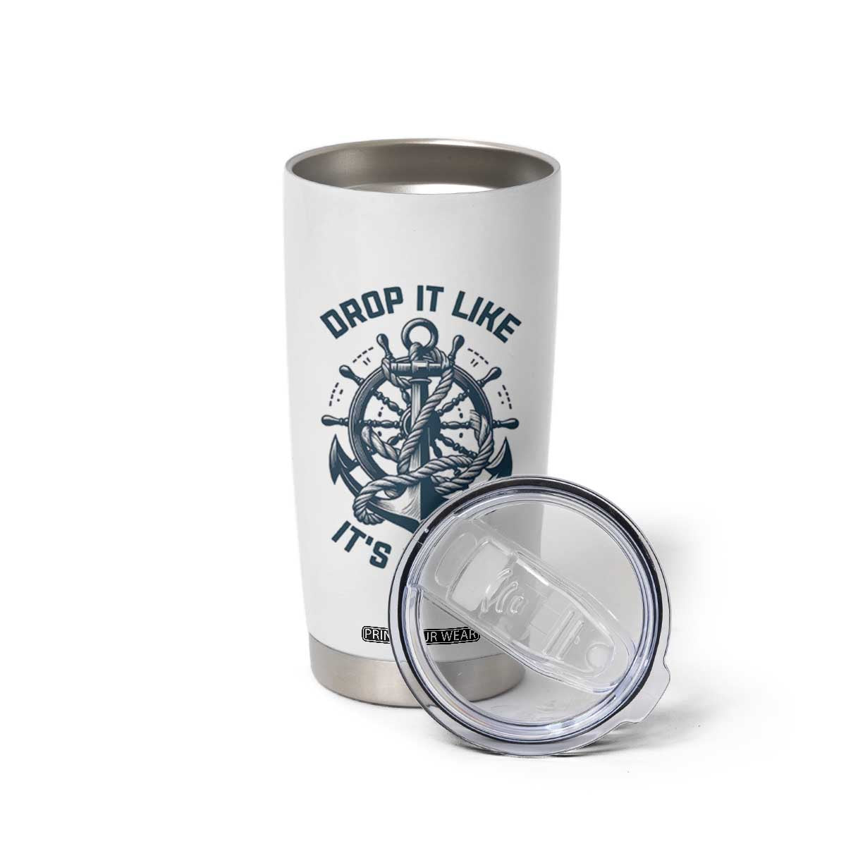 Funny Sailing Cruising Tumbler Cup Drop It Like Its Yacht TS14 Print Your Wear