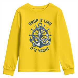 Funny Sailing Cruising Youth Sweatshirt Drop It Like Its Yacht TS14 Daisy Print Your Wear