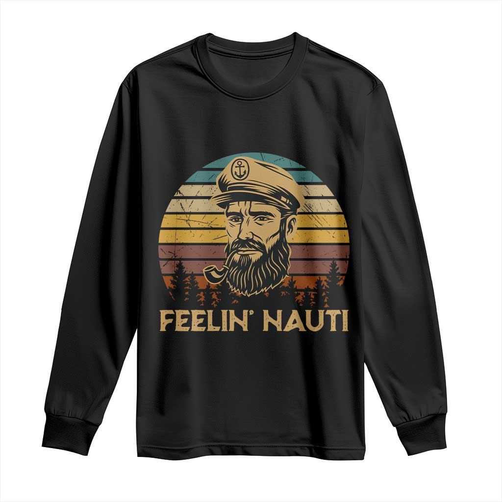 Funny Sailing Boating Long Sleeve Shirt Feelin Nauti TS14 Black Print Your Wear