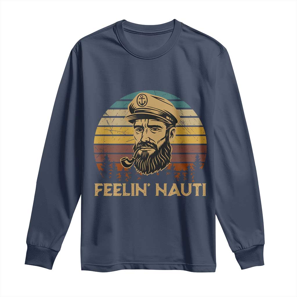 Funny Sailing Boating Long Sleeve Shirt Feelin Nauti TS14 Navy Print Your Wear