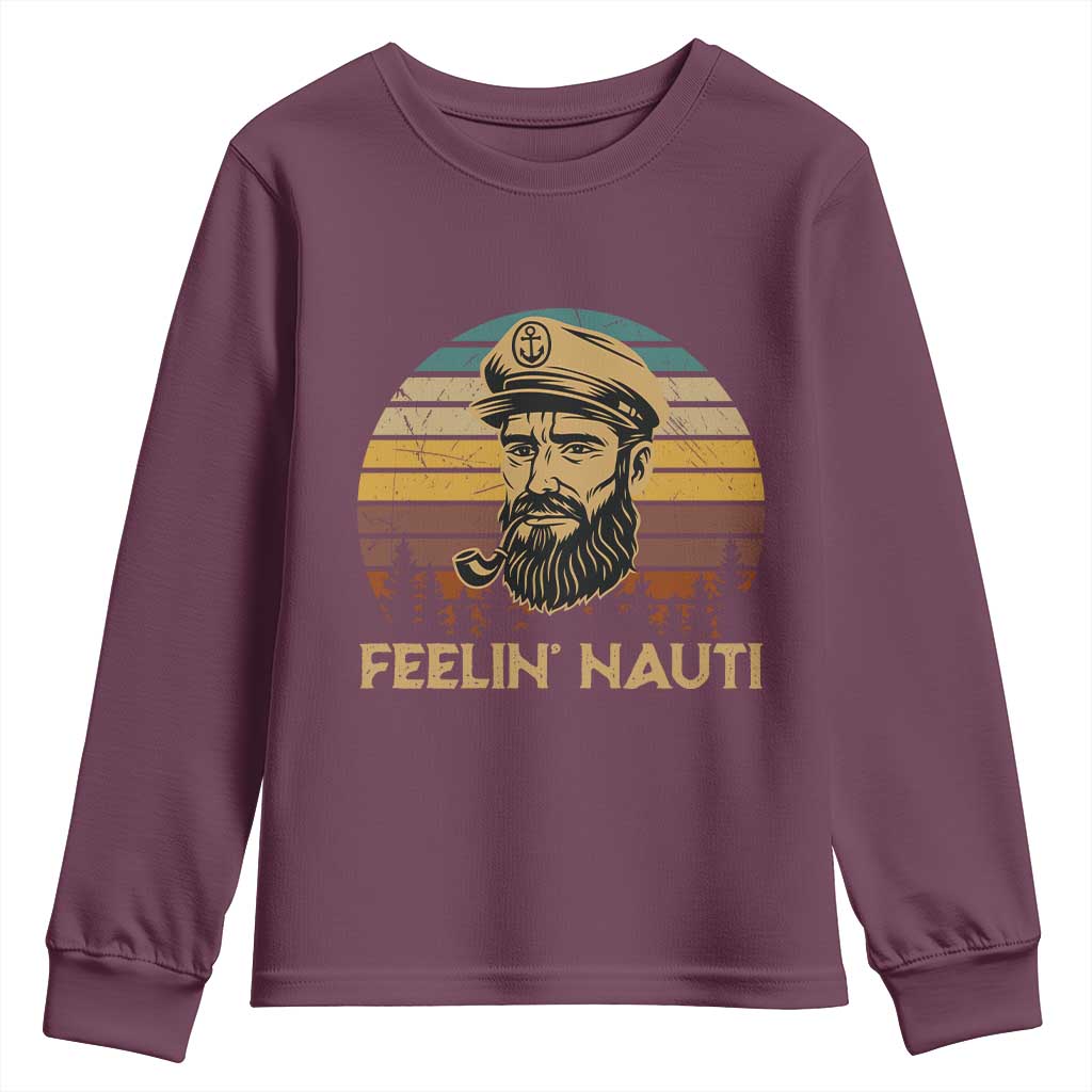 Funny Sailing Boating Youth Sweatshirt Feelin Nauti TS14 Maroon Print Your Wear