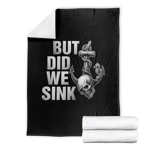 Funny Boating Throw Blanket But Did We Sink TS14 Black Print Your Wear