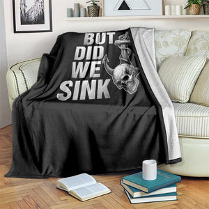 Funny Boating Throw Blanket But Did We Sink TS14 Print Your Wear
