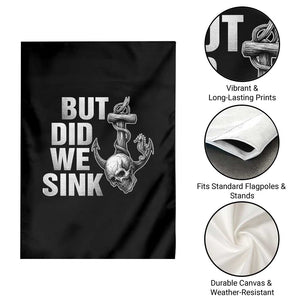 Funny Boating Garden Flag But Did We Sink TS14 Print Your Wear