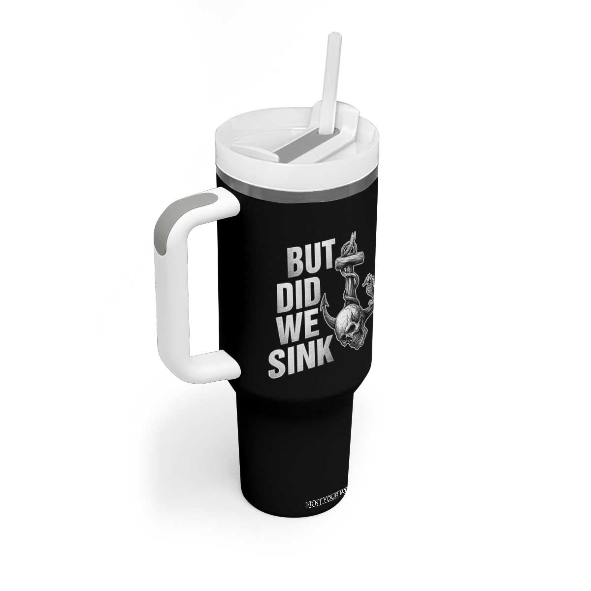 Funny Boating Tumbler With Handle But Did We Sink TS14 Print Your Wear