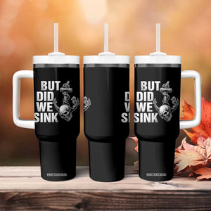 Funny Boating Tumbler With Handle But Did We Sink TS14 Print Your Wear