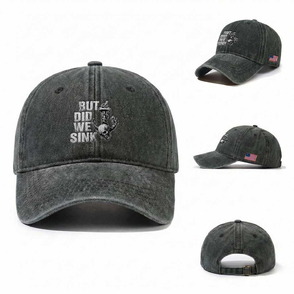 Funny Boating Washed Cotton Baseball Cap But Did We Sink TS14 Washed Cap Universal Fit Dark Green Print Your Wear