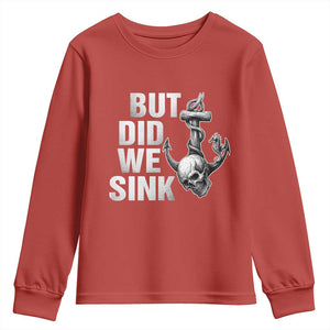 Funny Boating Youth Sweatshirt But Did We Sink TS14 Red Print Your Wear