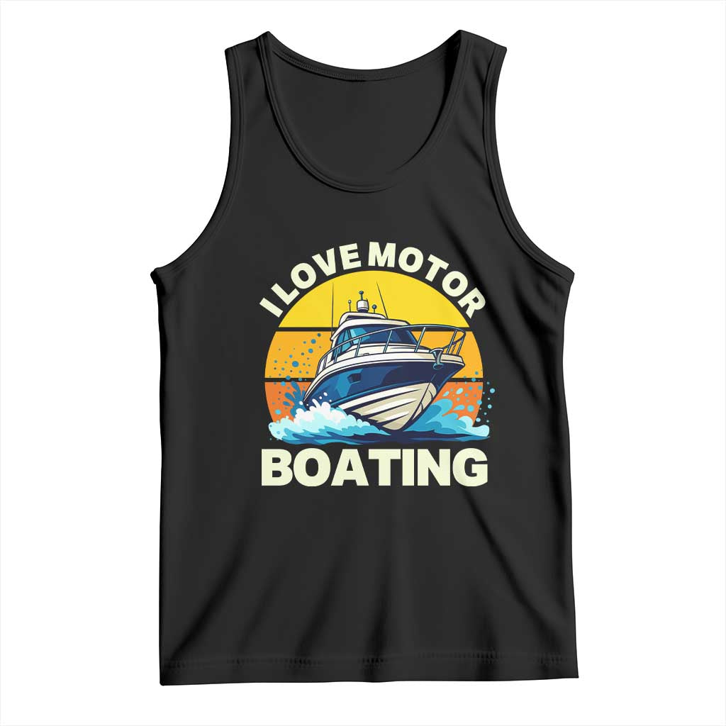 Funny Boater Tank Top I Love Motorboating TS14 Black Print Your Wear