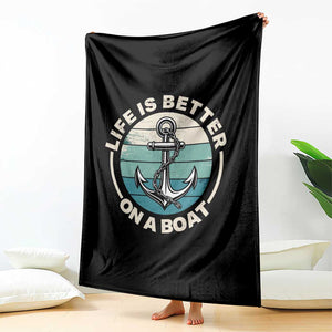 Funny Boating Throw Blanket Life Is Better On A Boat TS14 Print Your Wear