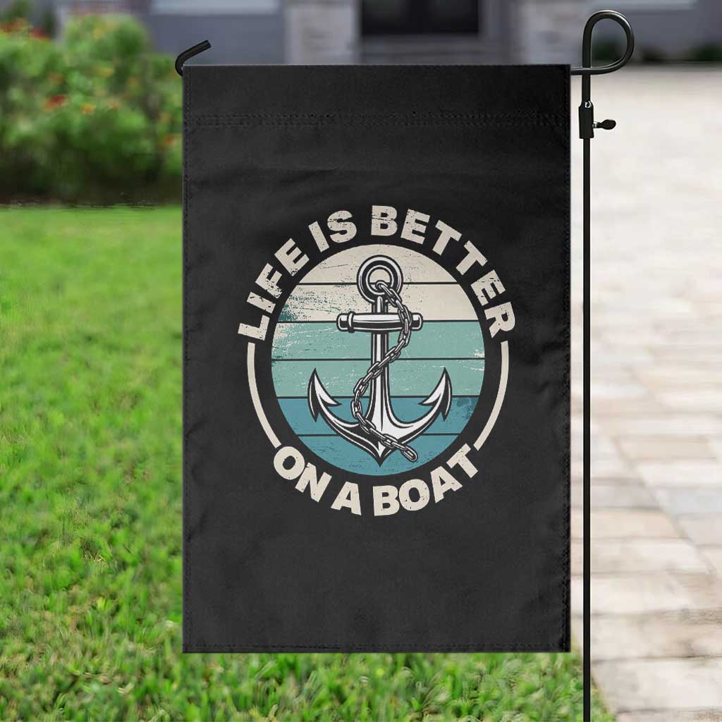 Funny Boating Garden Flag Life Is Better On A Boat TS14 Print Your Wear