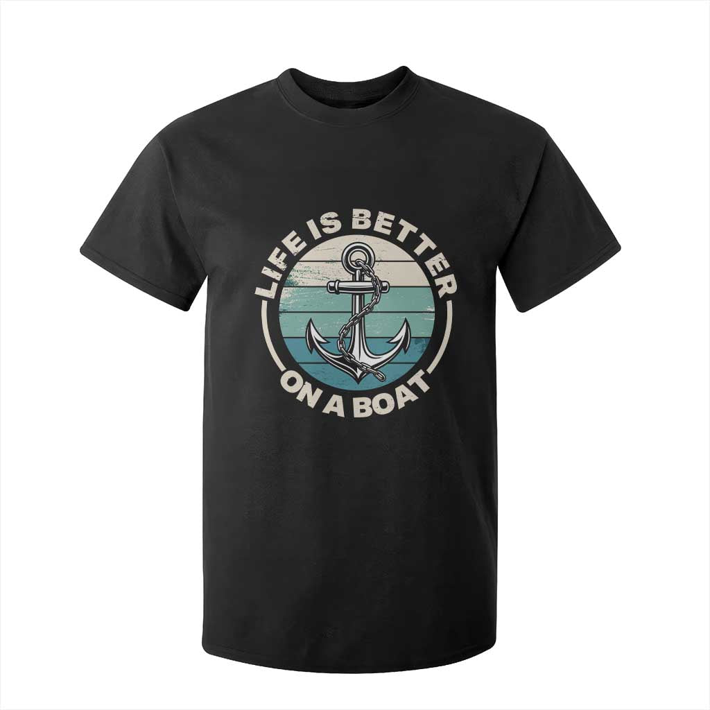 Funny Boating T Shirt For Kid Life Is Better On A Boat TS14 Black Print Your Wear