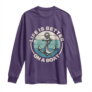Funny Boating Long Sleeve Shirt Life Is Better On A Boat TS14 Purple Print Your Wear