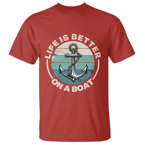 Funny Boating T Shirt Life Is Better On A Boat TS14 Red Print Your Wear