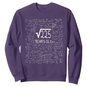 15th Birthday Math Sweatshirt Square Root of 225 Funny Math Nerd 15 Year Old Gift TS14 Purple Print Your Wear