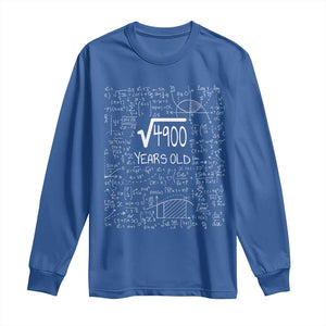 70th Birthday Math Long Sleeve Shirt Square Root of 4900 Funny Math Nerd 70 Year Old Gift TS14 Royal Blue Print Your Wear