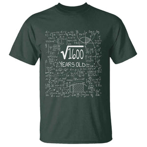 40th Birthday Math T Shirt Square Root of 1600 Funny Math Nerd 40 Year Old Gift TS14 Dark Forest Green Print Your Wear