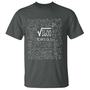 40th Birthday Math T Shirt Square Root of 1600 Funny Math Nerd 40 Year Old Gift TS14 Dark Heather Print Your Wear