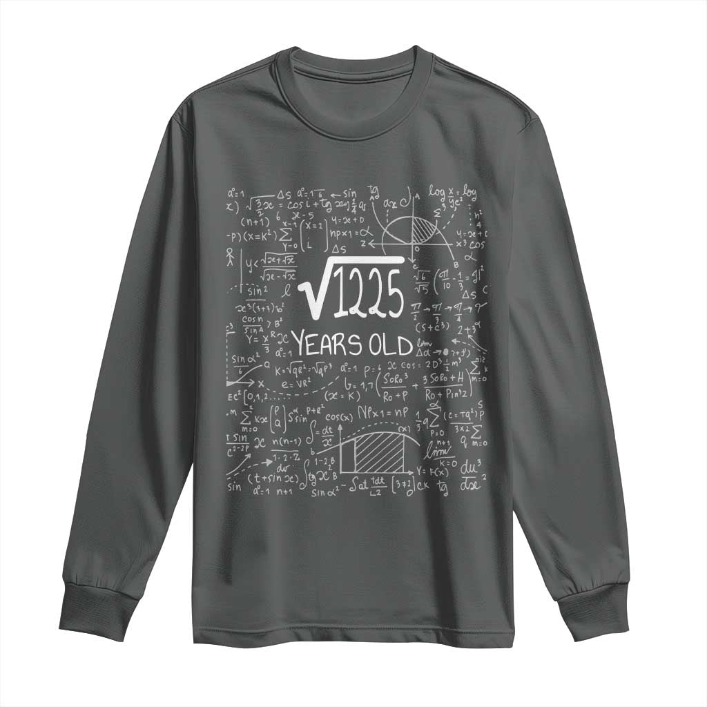 35th Birthday Math Long Sleeve Shirt Square Root of 1225 Funny Math Nerd 35 Year Old Gift TS14 Dark Heather Print Your Wear