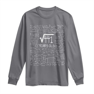 21st Birthday Math Long Sleeve Shirt Square Root of 441 Funny Math Nerd 21 Year Old Gift TS14 Charcoal Print Your Wear