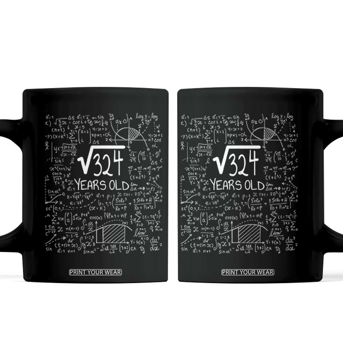 18th Birthday Math Coffee Mug Square Root of 324 Funny Math Nerd 18 Year Old Gift TS14 Black Print Your Wear