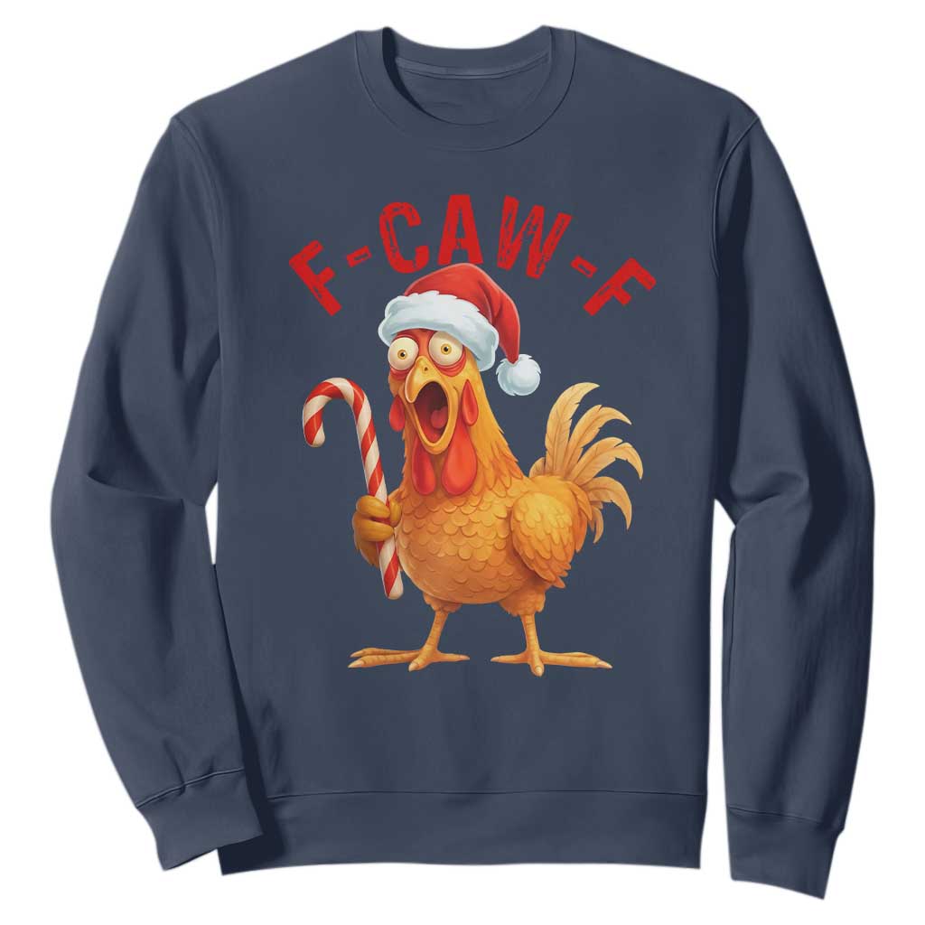 Christmas F Caw F Sweatshirt Funny Chicken Meme TS14 Navy Print Your Wear