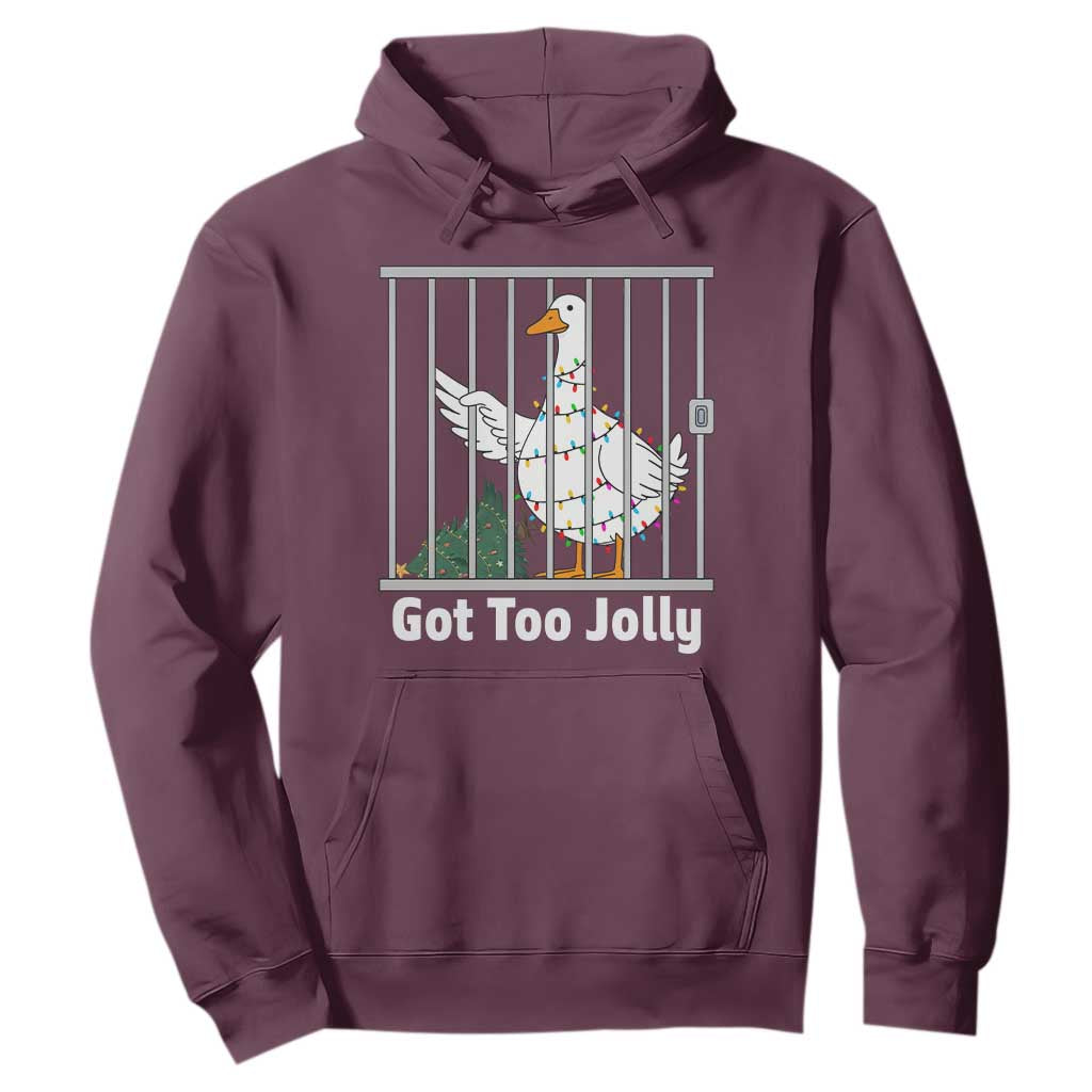 Funny Goose Christmas Hoodie Got Too Jolly TS14 Maroon Print Your Wear