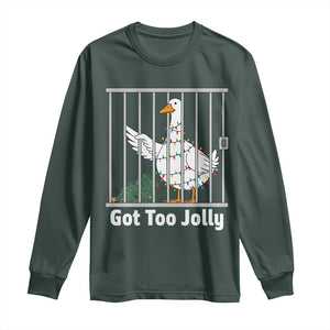 Funny Goose Christmas Long Sleeve Shirt Got Too Jolly TS14 Dark Forest Green Print Your Wear