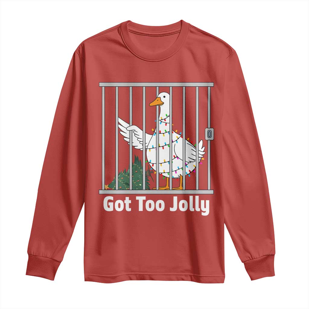 Funny Goose Christmas Long Sleeve Shirt Got Too Jolly TS14 Red Print Your Wear
