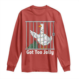 Funny Goose Christmas Long Sleeve Shirt Got Too Jolly TS14 Red Print Your Wear