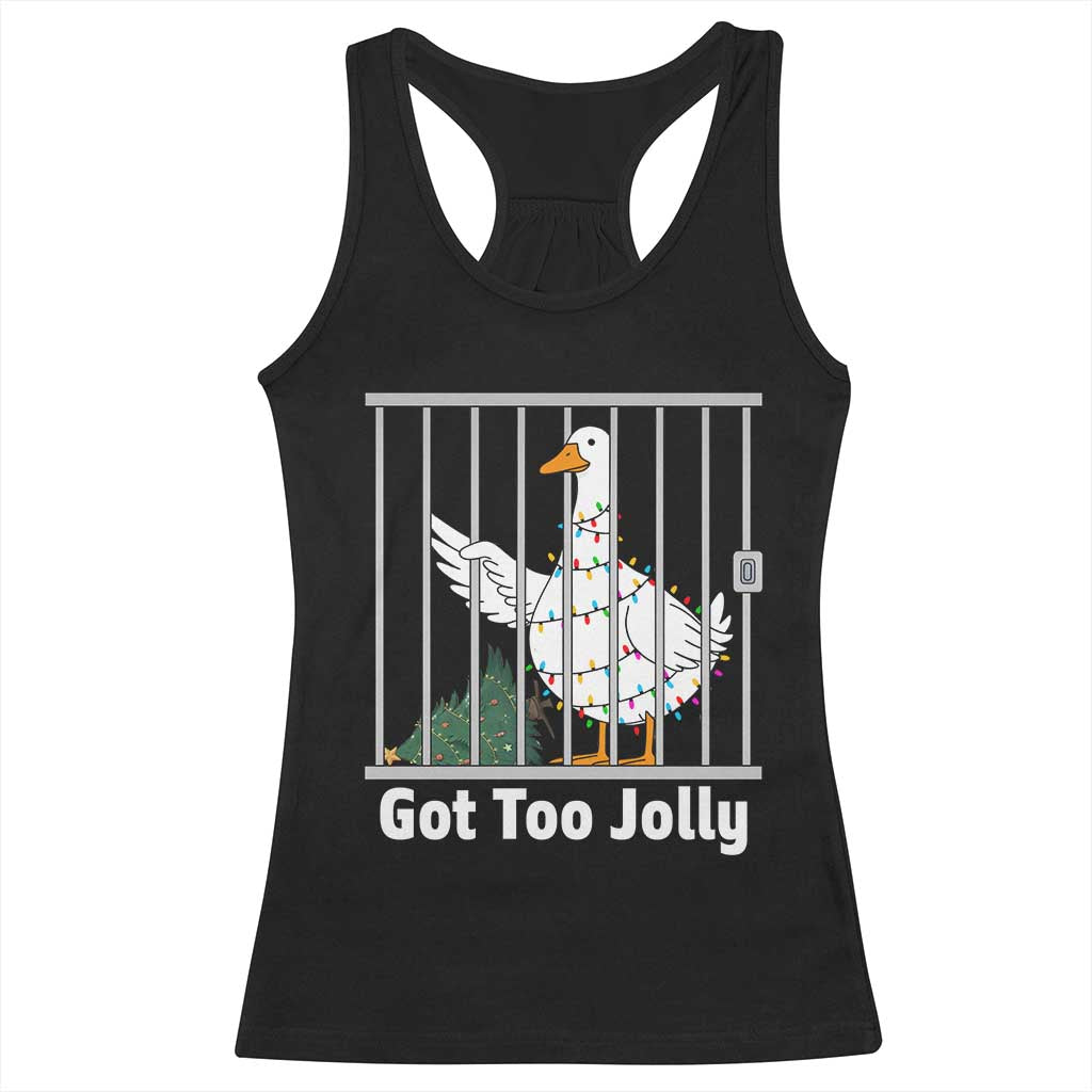 Funny Goose Christmas Racerback Tank Top Got Too Jolly TS14 Black Print Your Wear