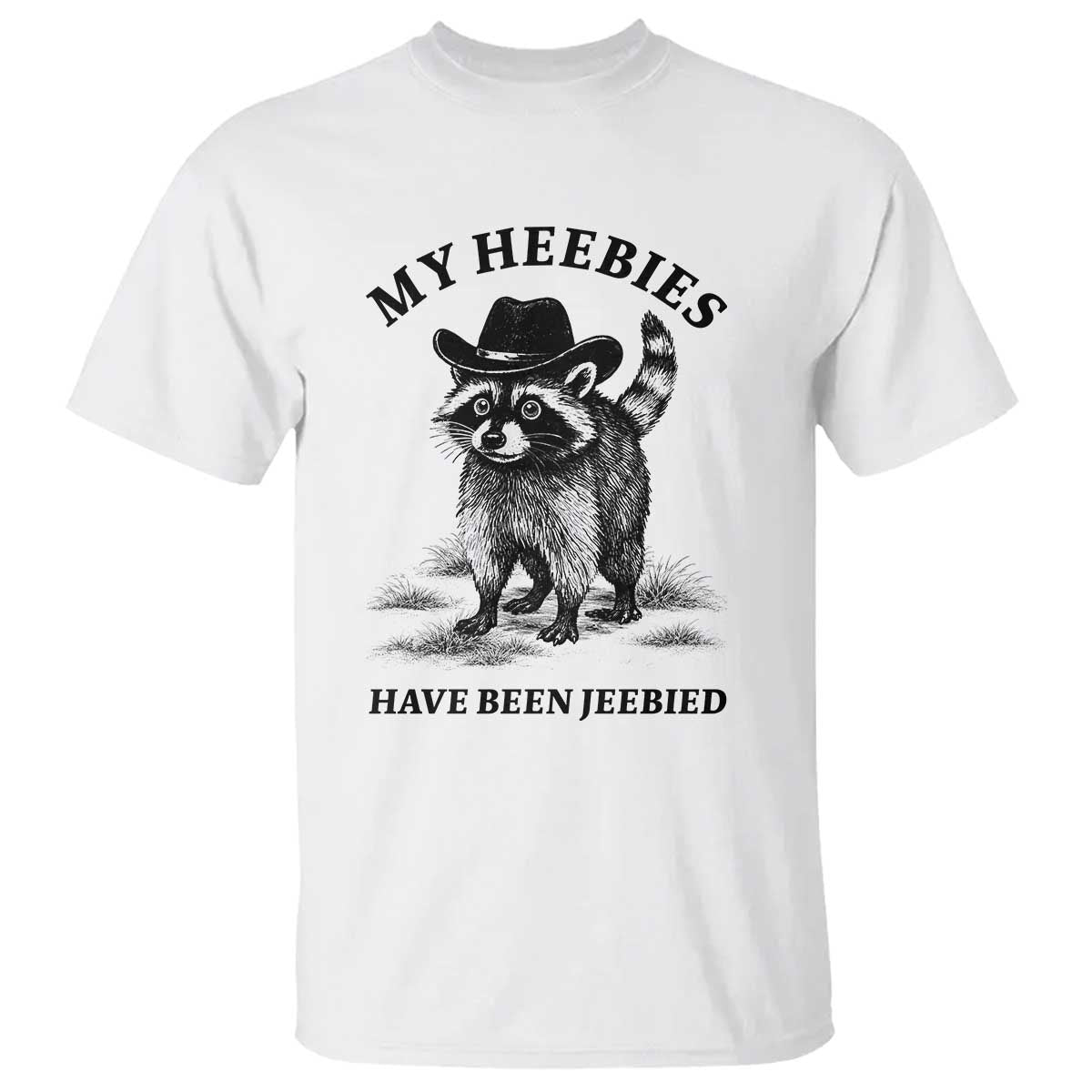 Funny Cowboy Raccoon Meme T Shirt My Heebies Have Been Jeebied TS14 White Print Your Wear