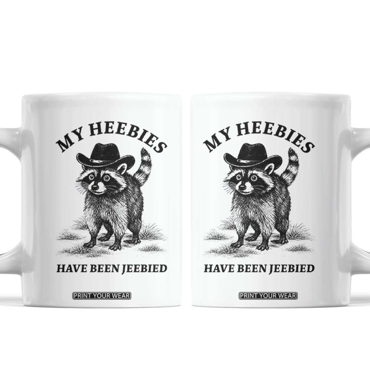 Funny Cowboy Raccoon Meme Coffee Mug My Heebies Have Been Jeebied TS14 White Print Your Wear