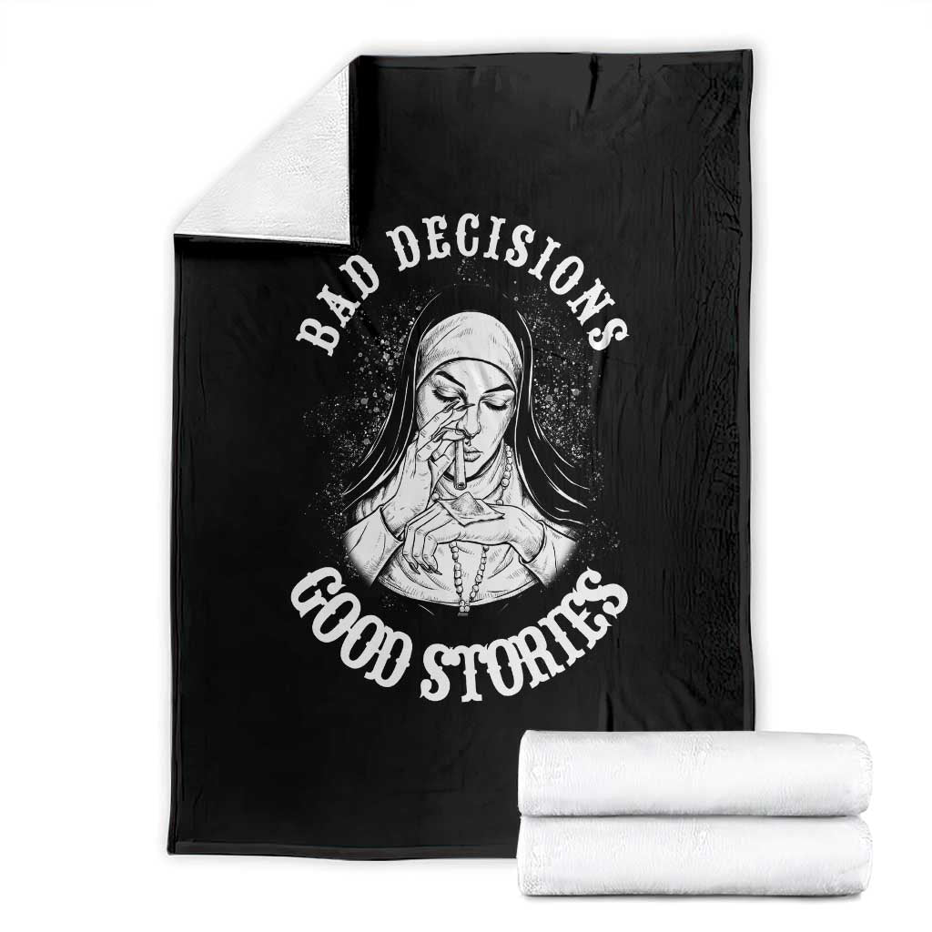 Funny Unholy Nun Throw Blanket Bad Decisions Good Stories TS14 Black Print Your Wear