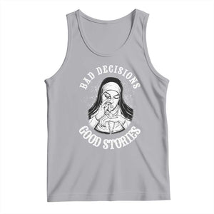 Funny Unholy Nun Tank Top Bad Decisions Good Stories TS14 Athletic Heather Print Your Wear