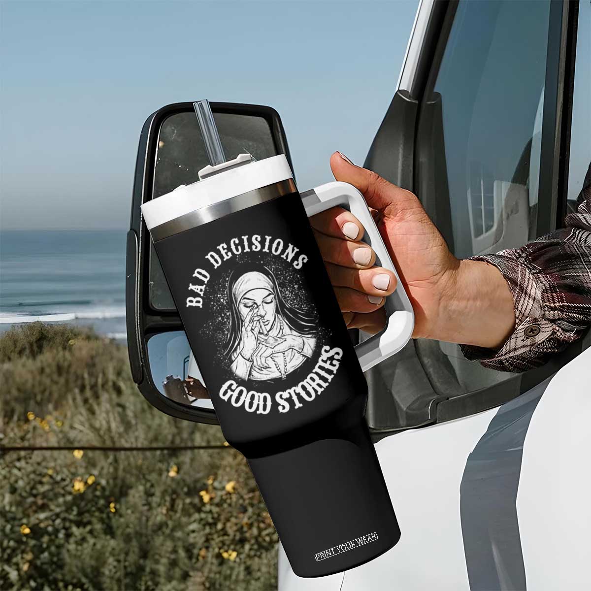 Funny Unholy Nun Tumbler With Handle Bad Decisions Good Stories TS14 Print Your Wear