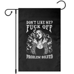Funny Unholy Nun Garden Flag Don't Like Me Fuck Off Problem Solved TS14 Black Print Your Wear