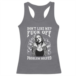 Funny Unholy Nun Racerback Tank Top Don't Like Me Fuck Off Problem Solved TS14 Charcoal Print Your Wear
