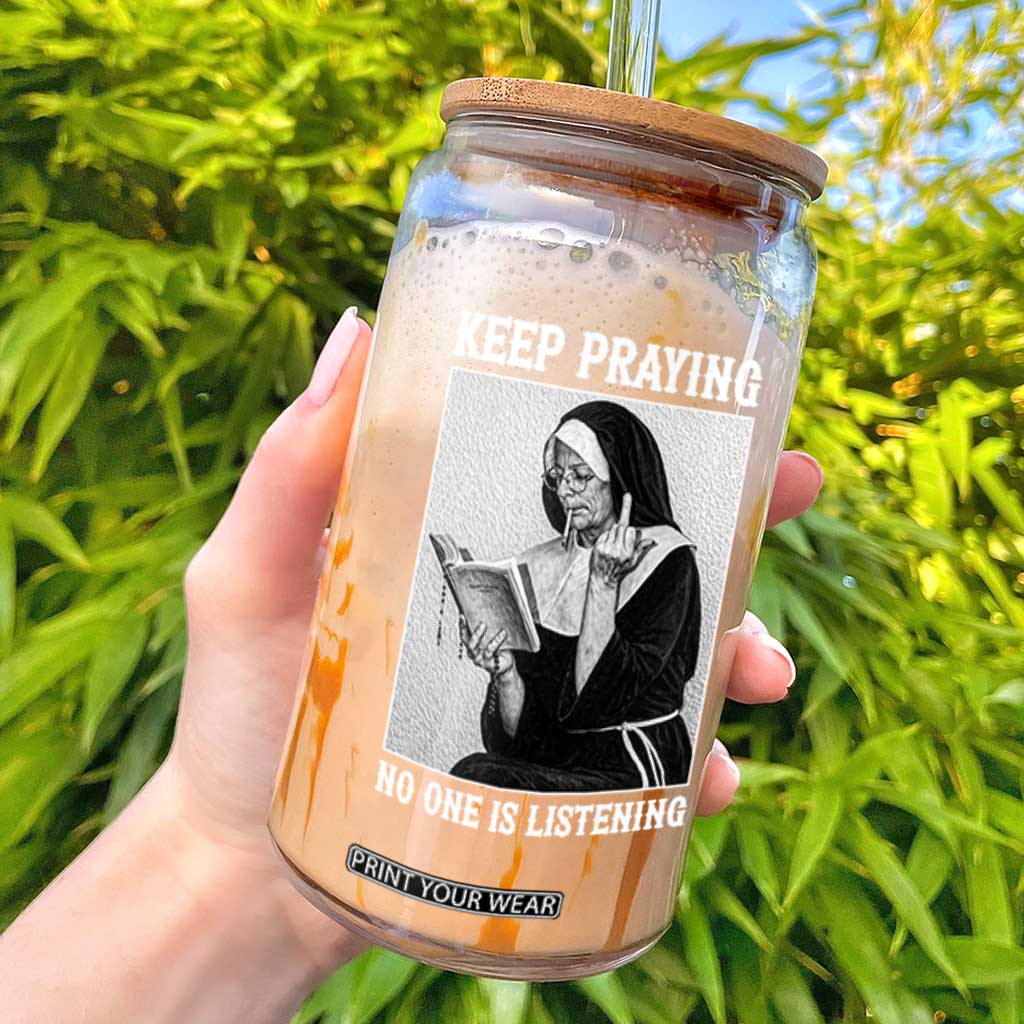 Funny Smoking Nun Glass Can Keep Praying No One Is Listening TS14 Black Print Your Wear