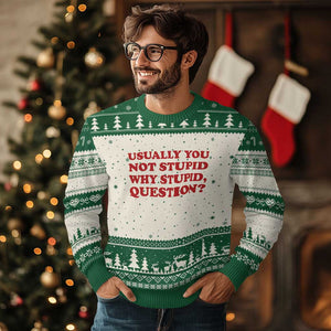 Usually You Not Stupid Why Stupid Question Ugly Christmas Sweater Funny Space Quote Sci Fi Book TS14 Beige Green Print Your Wear
